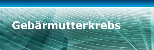 Gebrmutterkrebs